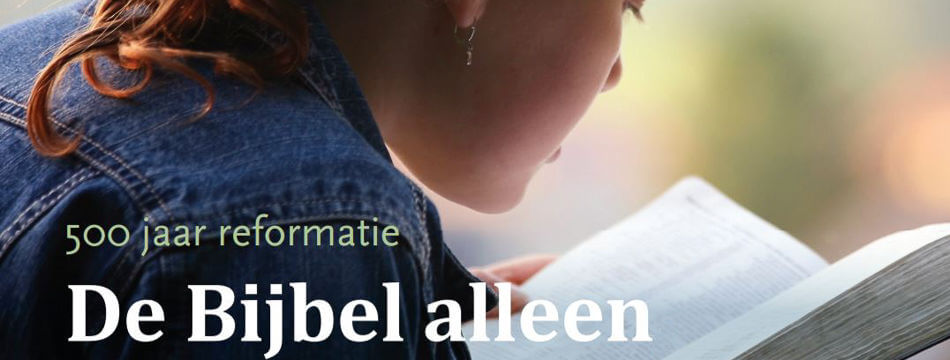 De Bijbel alleen, maar hoe dan?