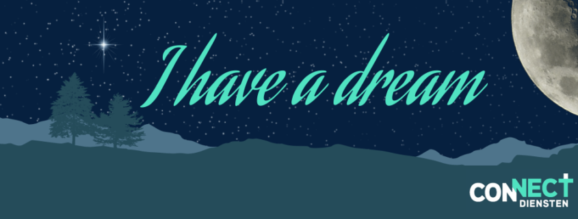 Connect I have a dream