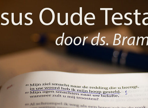 Cursus Oude Testament door ds Bram Hofland