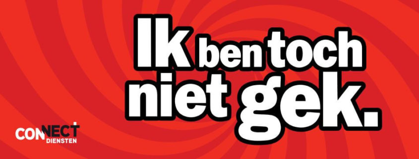 Connect - Ik ben toch niet gek?